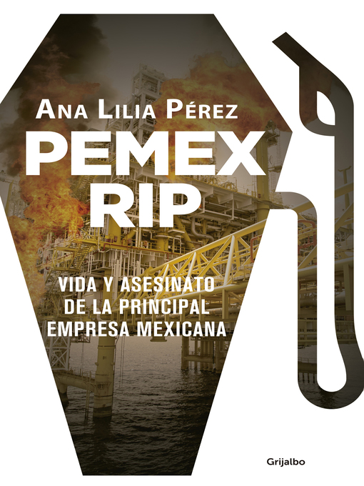 Title details for PEMEX RIP by Ana Lilia Pérez - Available